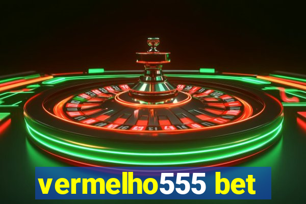 vermelho555 bet